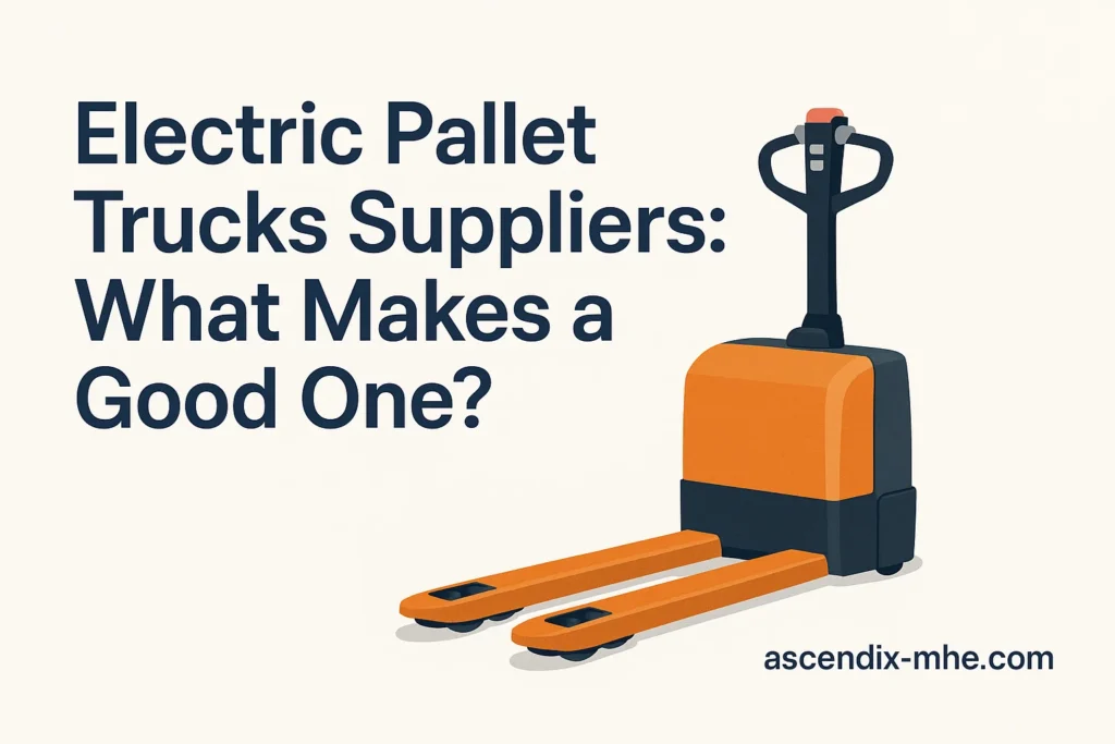 Electric pallet trucks suppliers